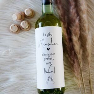 Weinflaschenetikett "Es gibt Menschen, die passen perfekt zum Wein“