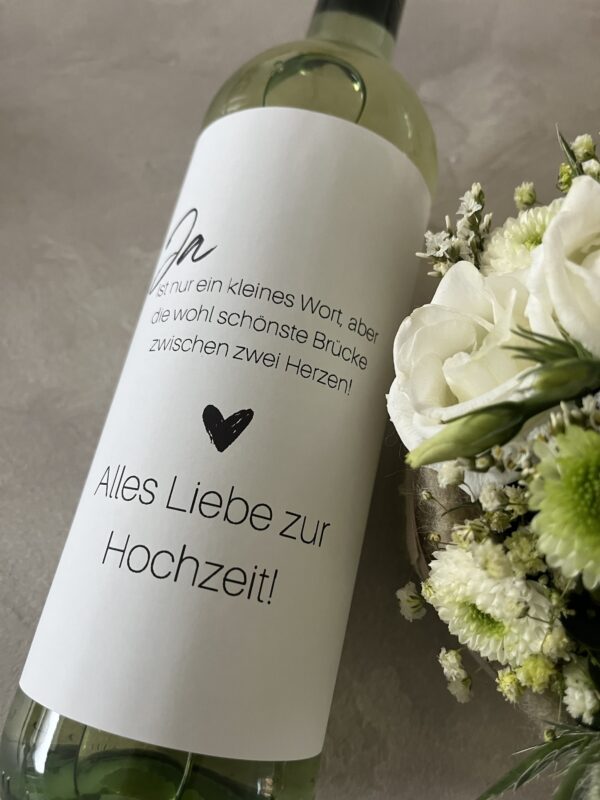 Weinflaschenetikett „Ja ist nur ein kleines Wort, aber die wohl schönste Brücke zweier Herzen.“ – Bild 2